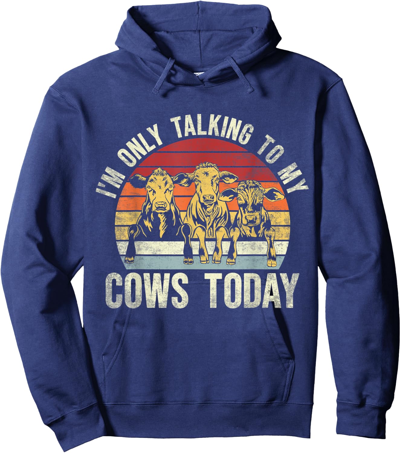 I'm Only Talking To My Cows Today. Funny Cow Farming Lovers Hoodie - Hoodie | Navy