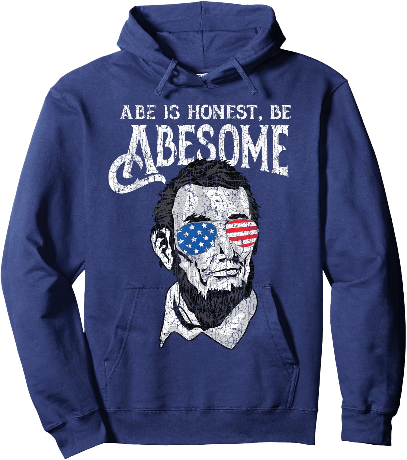 Awesome Honest Abe Be Abesome Abraham Lincoln Patriotic Hoodie - Hoodie | Navy
