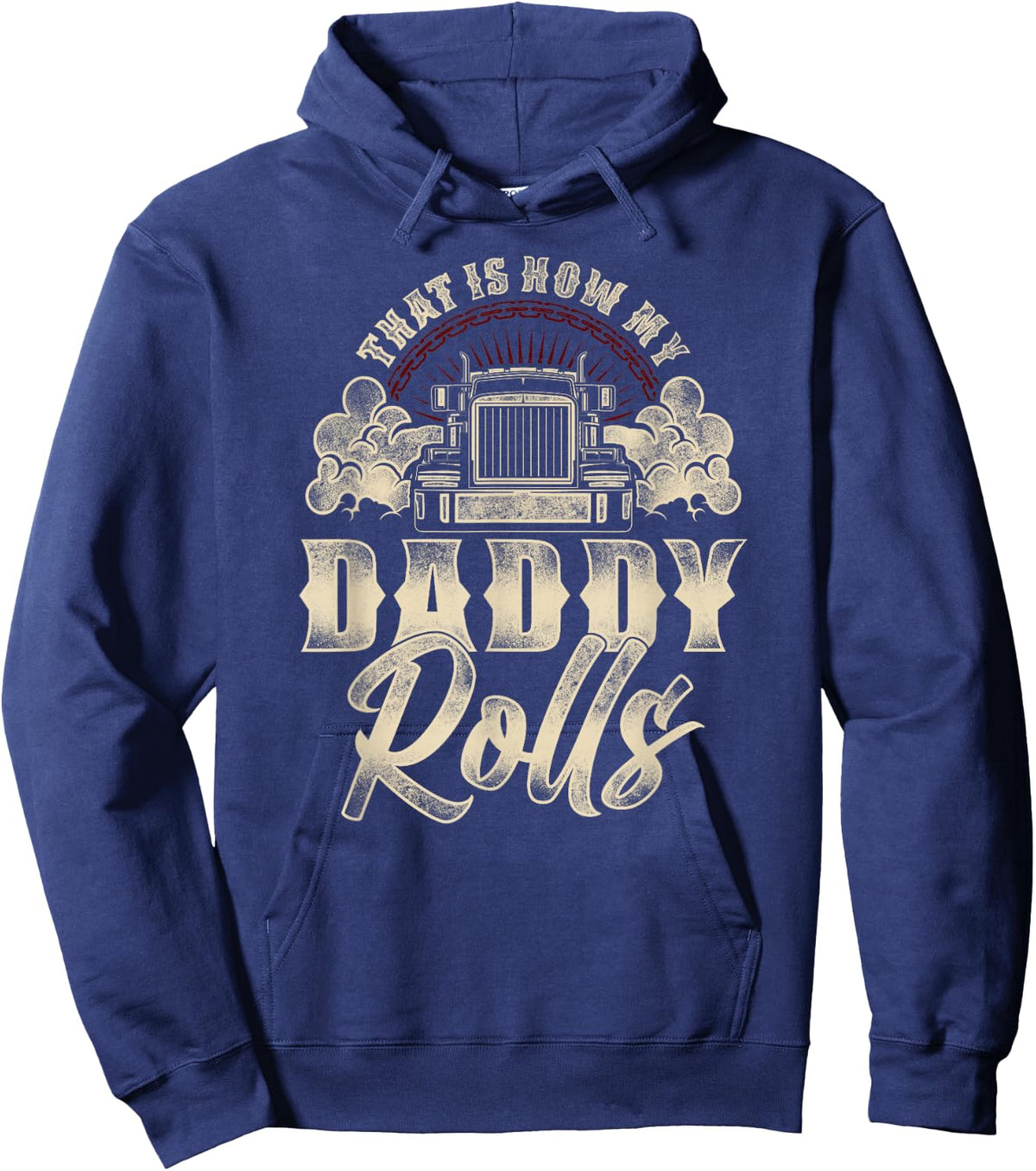 Trucker Truck Driver Dad Son Daughter Vintage That'S How My Hoodie - Hoodie | Navy