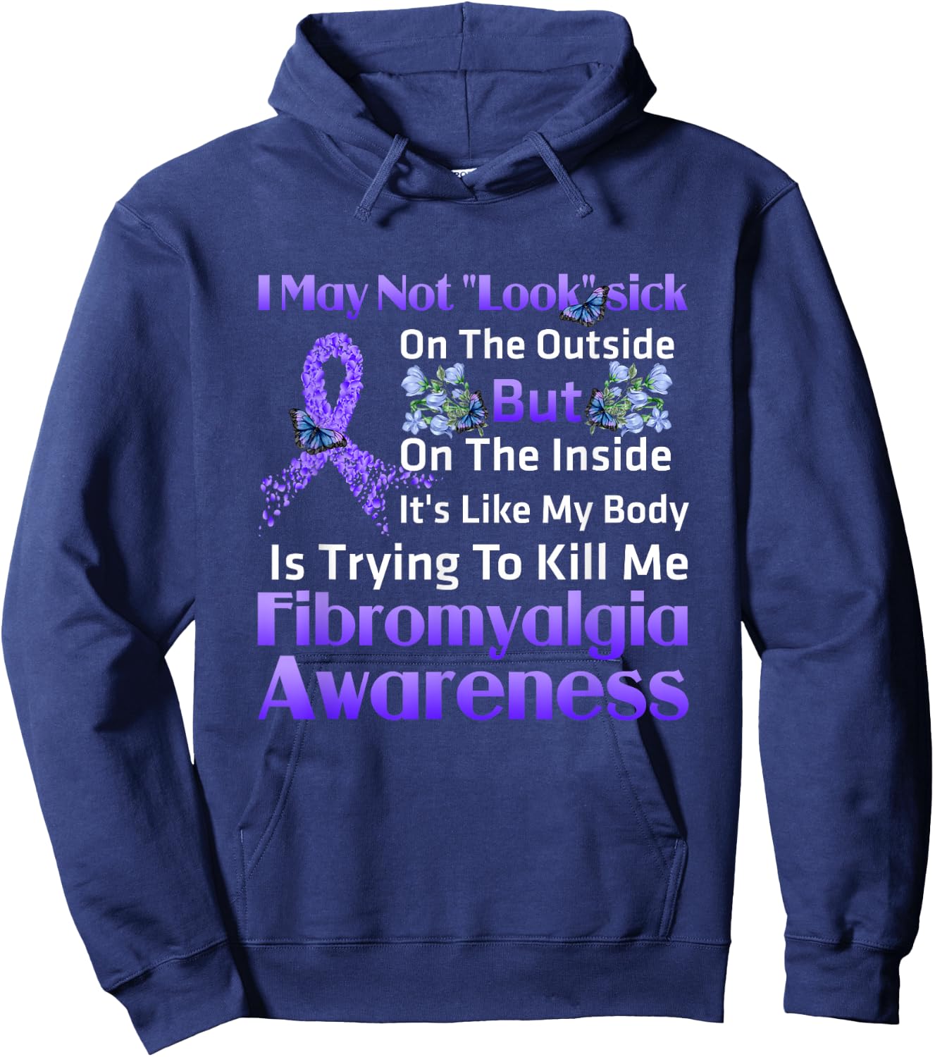 Its Like My Body Is Trying To Kill Me Fibromyalgia Awareness Hoodie - Hoodie | Navy
