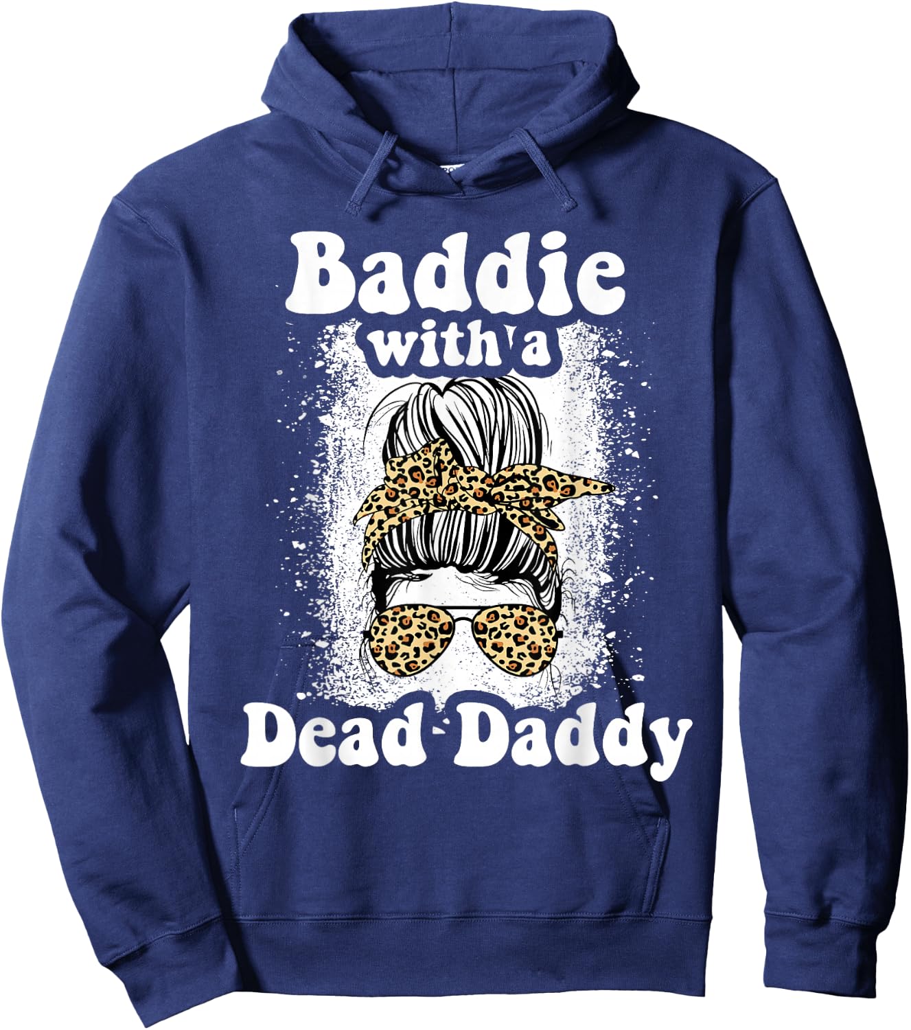 Baddie With A Dead Daddy Dead Dad Club Funny Baddie Hoodie - Hoodie | Navy