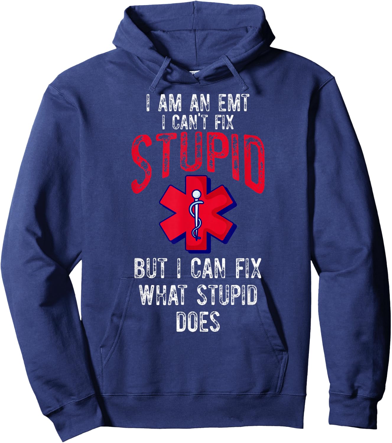 I Am An EMT Funny EMT Paramedic Student New EMT Funny Hoodie - Hoodie | Navy