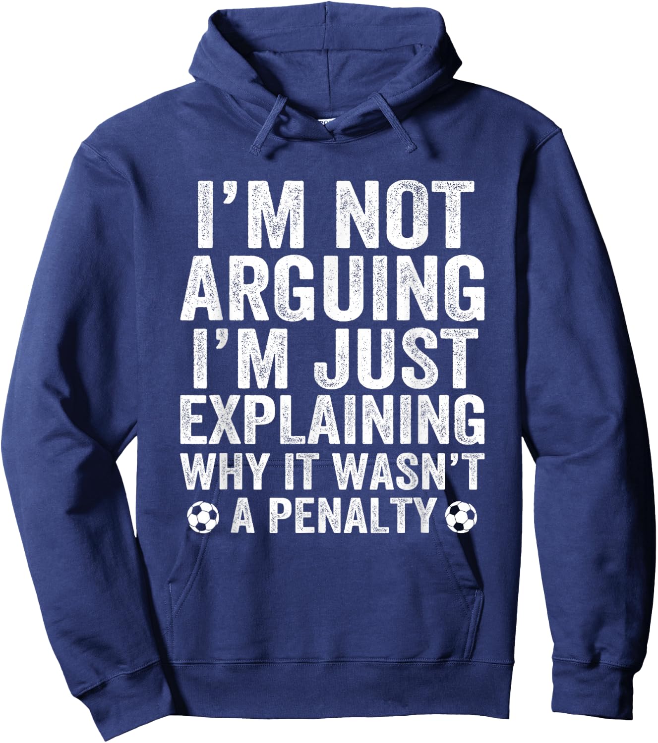 Funny Soccer I'm Not Arguing Cool Soccer Player Captain Hoodie - Hoodie | Navy