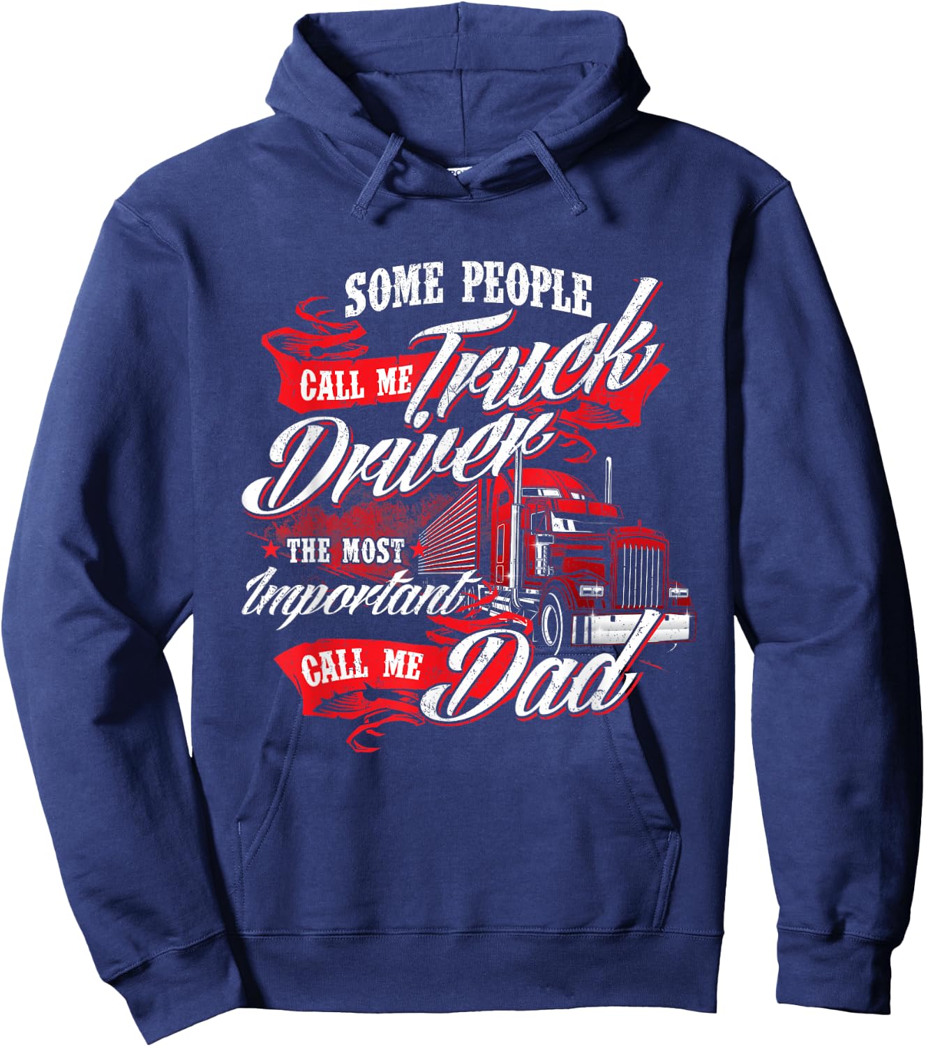 Truck Driver Dad - Trucker Trucking Semi Truck Driver Hoodie - Hoodie | Navy