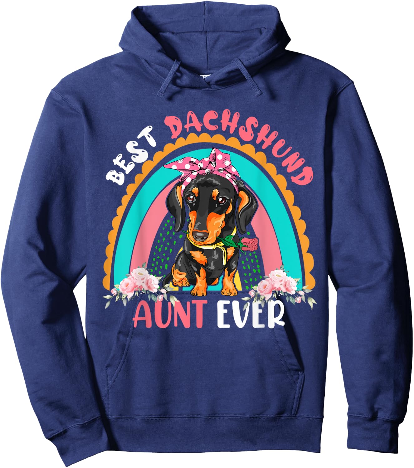 Best Dachshund Aunt Ever Cute Rainbow Flowers Dog Lover Men Women Hoodie - Hoodie | Navy