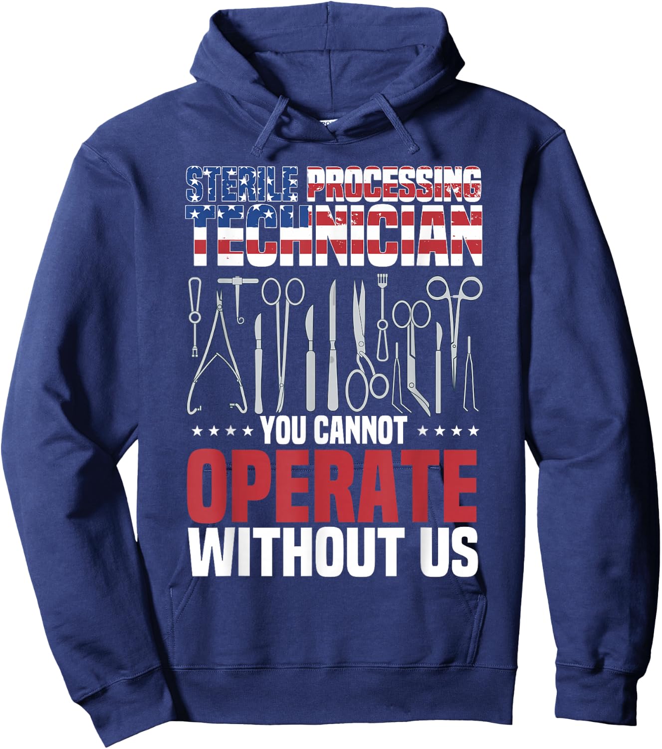 Sterile Processing Technician, Operate, Funny Sterile Tech Hoodie - Hoodie | Navy