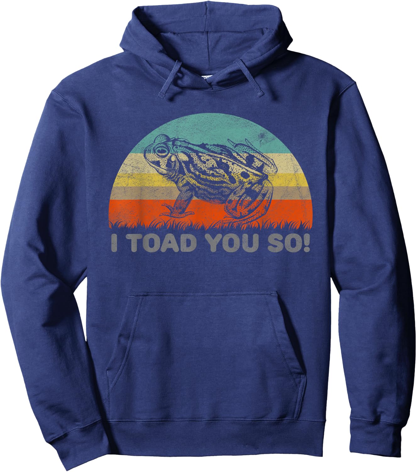 Funny I Toad You So Pun For A Frog Lover Hoodie - Hoodie | Navy