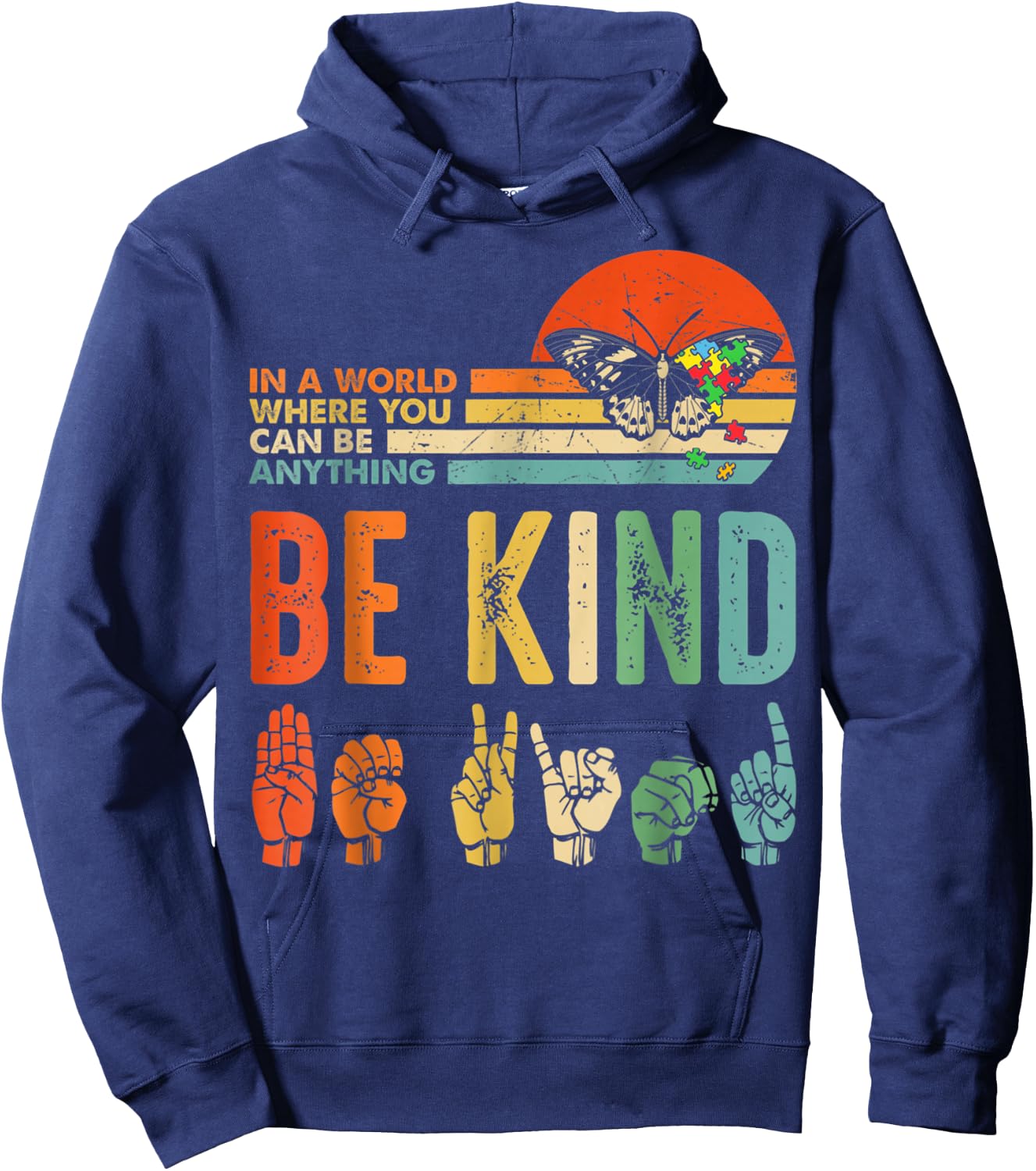 in A World Where You Can Be Anything Be Kind Kindness Autism Hoodie - Hoodie | Navy