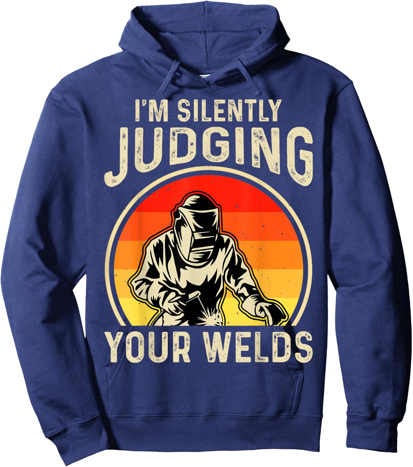 Welder Saying Funny Welding Quote Boilermaker Welder Hoodie - Hoodie | Navy