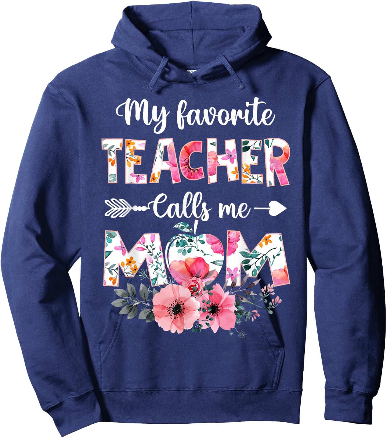 My Favorite Teacher Calls Me Mom Shirt Teaching Mother's Day Hoodie - Hoodie | Navy