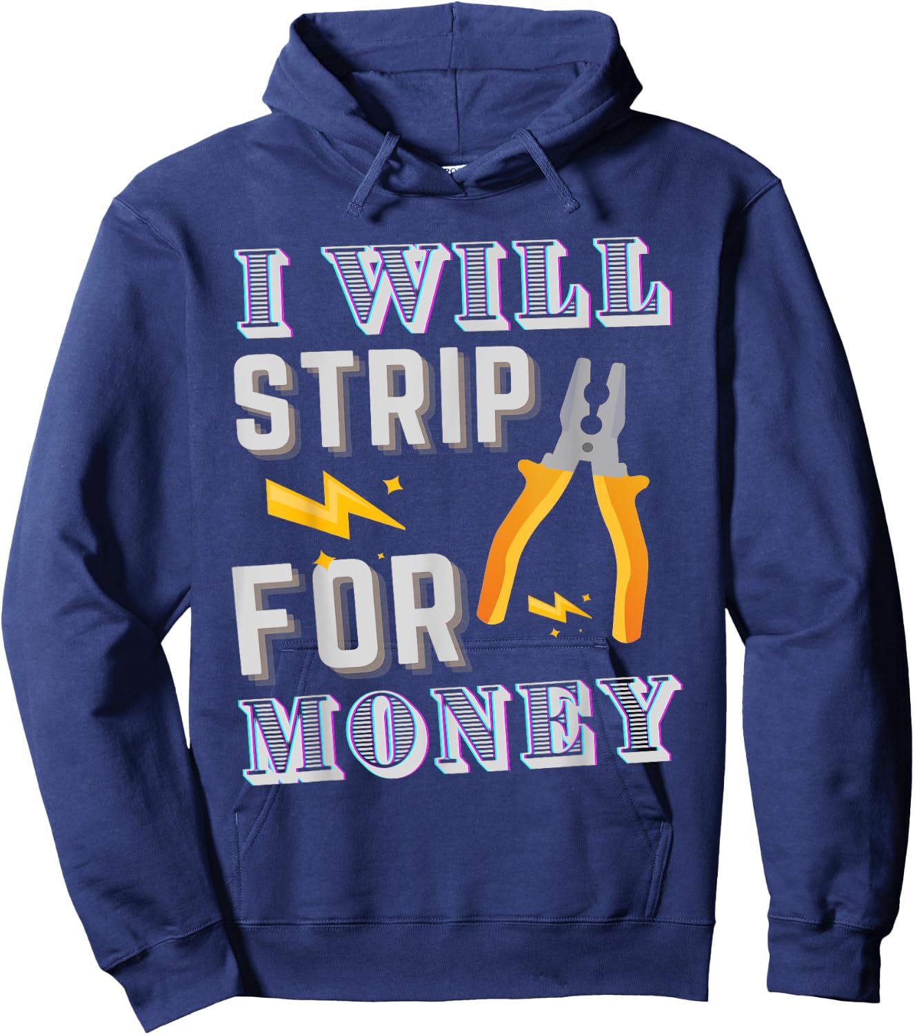 I Strip For Money Electrician Electrical Union Worker Hoodie - Hoodie | Navy