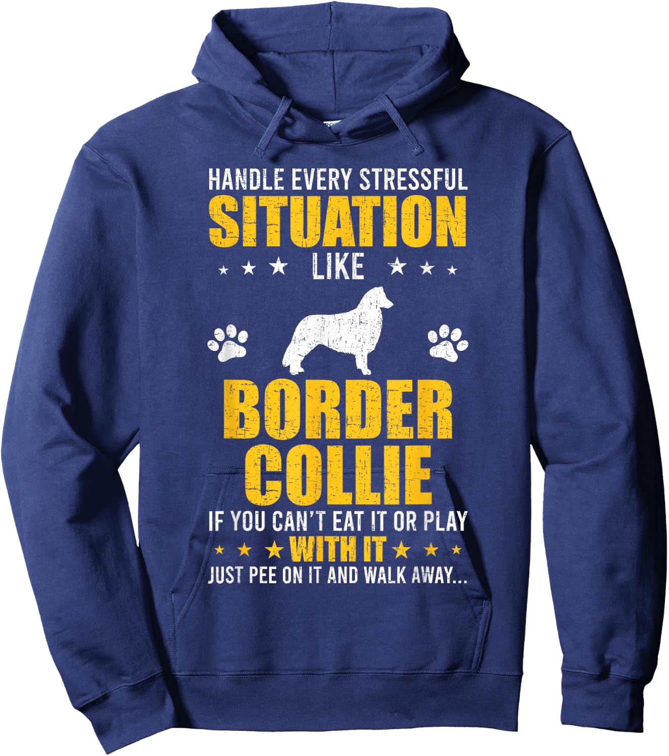 Handle Stressful Situation Border Collie Dog Lovers Hoodie - Hoodie | Navy