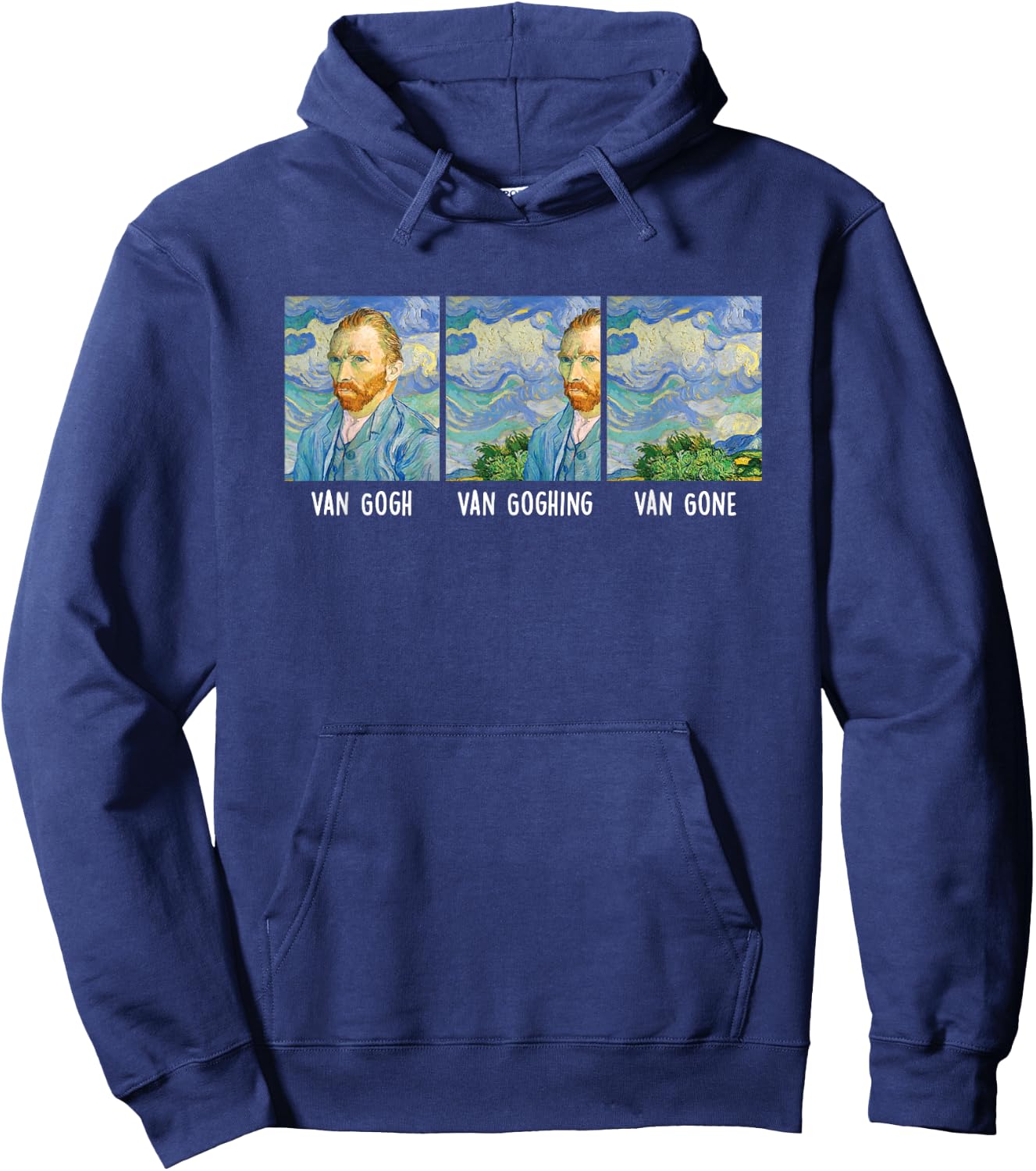 Funny Van Gogh Van Goghing Van Gone Fine Art Painting Joke Hoodie - Hoodie | Navy