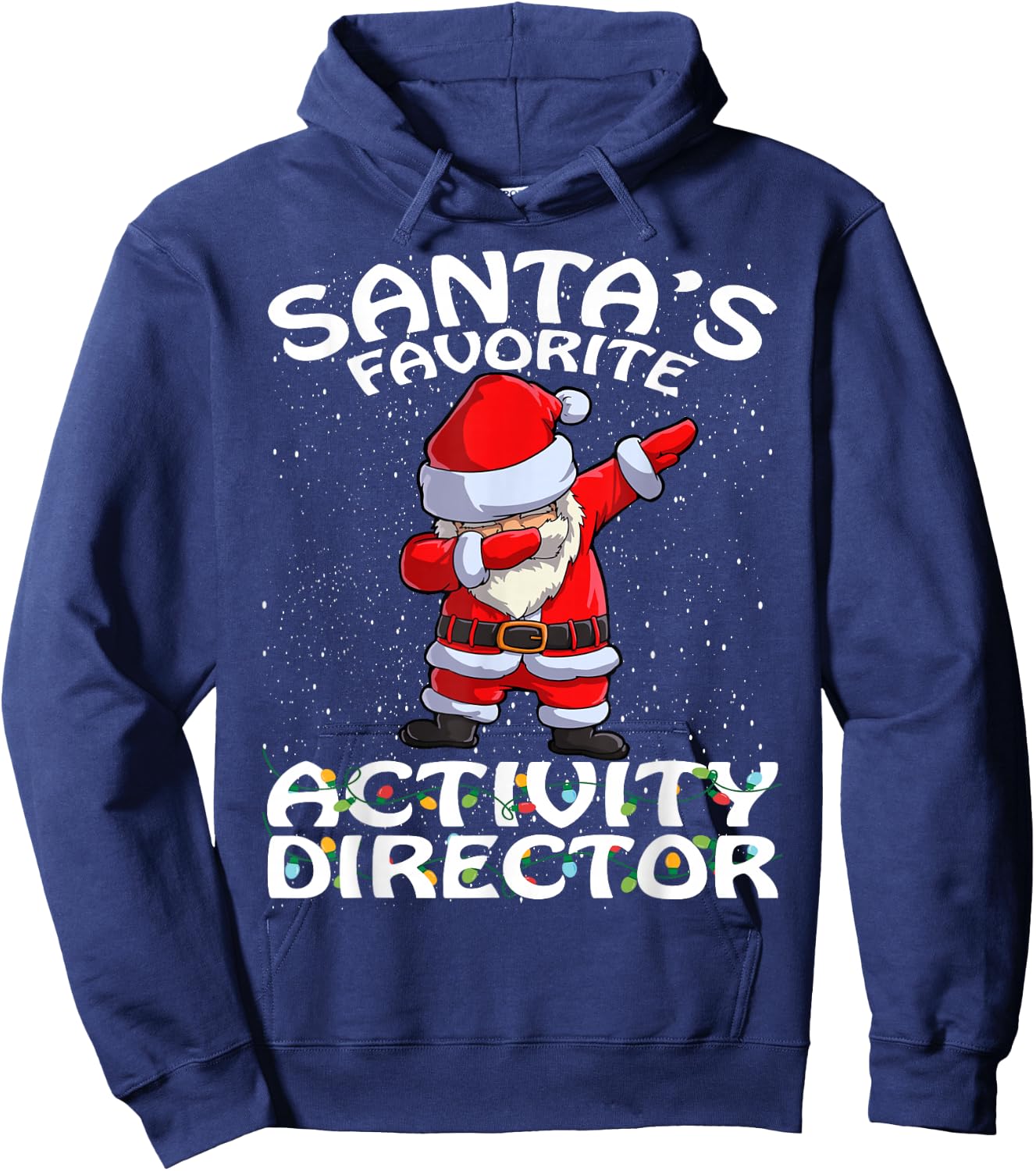 Santa's Favorite Activity Director Christmas Hoodie - Hoodie | Navy