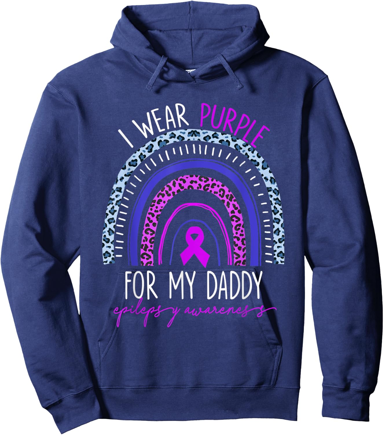 Epilepsy I Wear Purple For My Daddy Rainbow Mother's Day Hoodie - Hoodie | Navy