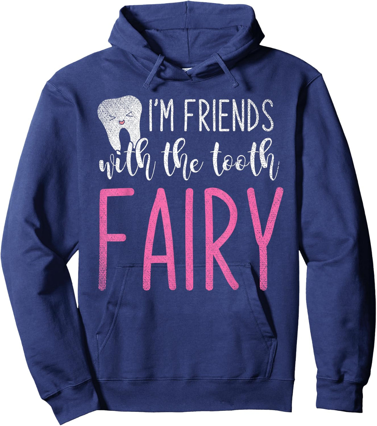 Im Friends With The Tooth Fairy Funny Dental Assistant Hoodie - Hoodie | Navy
