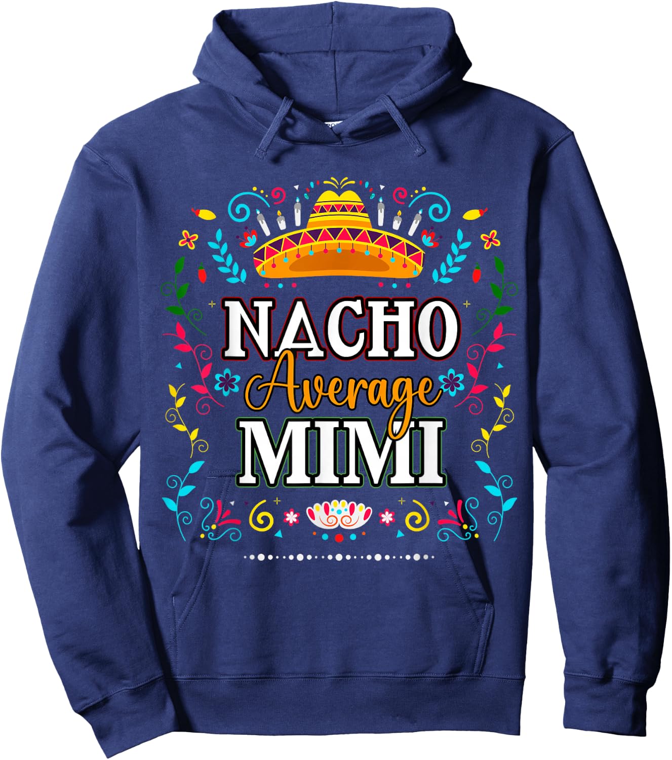 Nacho Average Mimi Cino De Mayo Mexican Matching Family Hoodie - Hoodie | Navy
