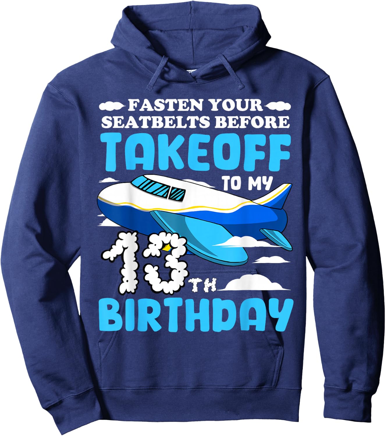 13th Birthday Plane Pilot Fasten Seatbelts Takeoff Airplane Hoodie - Hoodie | Navy