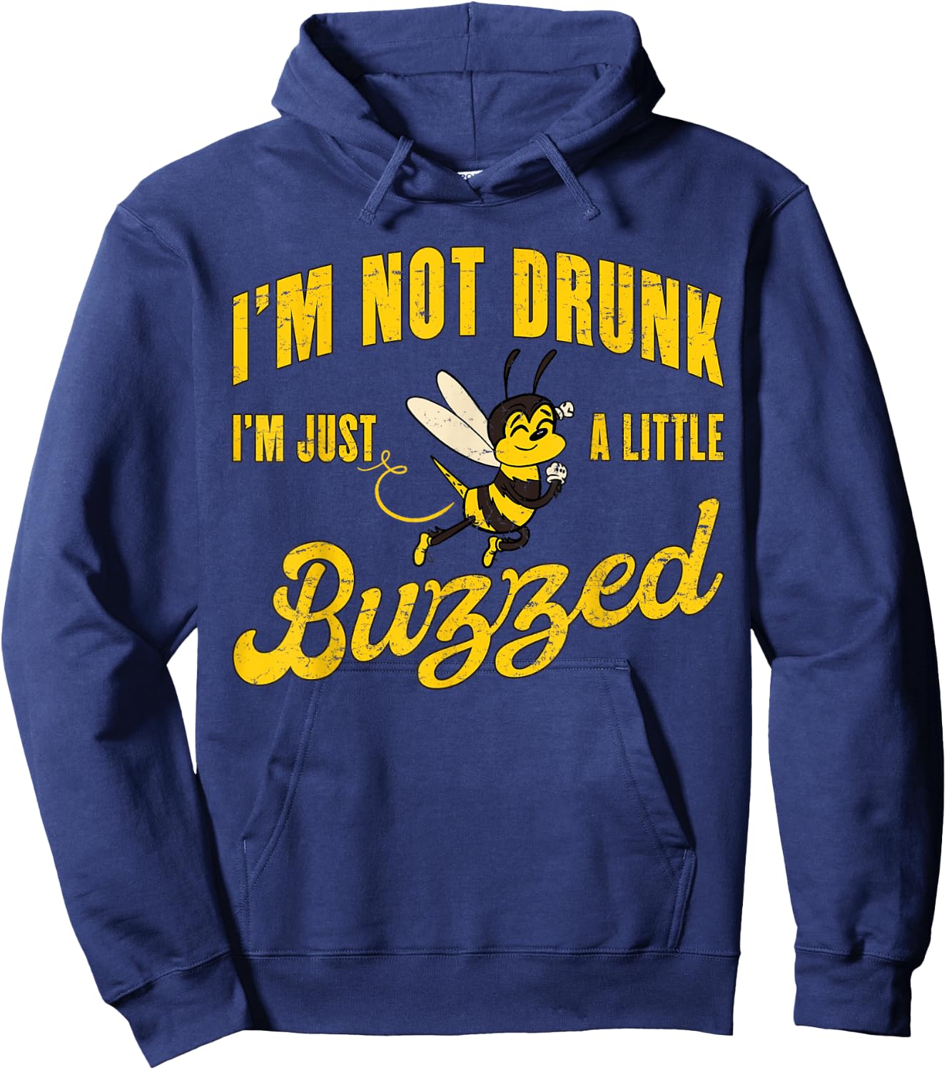 I'm Not Drunk, I'm Just A Little Buzzed - Funny Cute Bee Hoodie - Hoodie | Navy