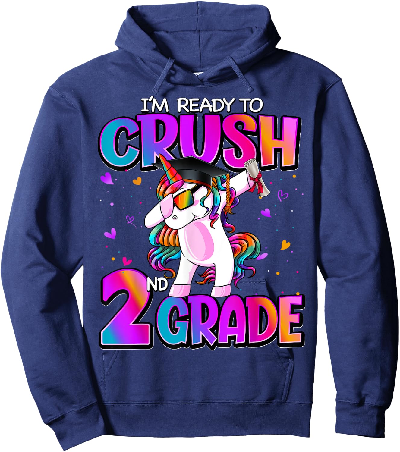 I'm Ready To Crush 2nd Grade Unicorn Back To School Girls Hoodie - Hoodie | Navy