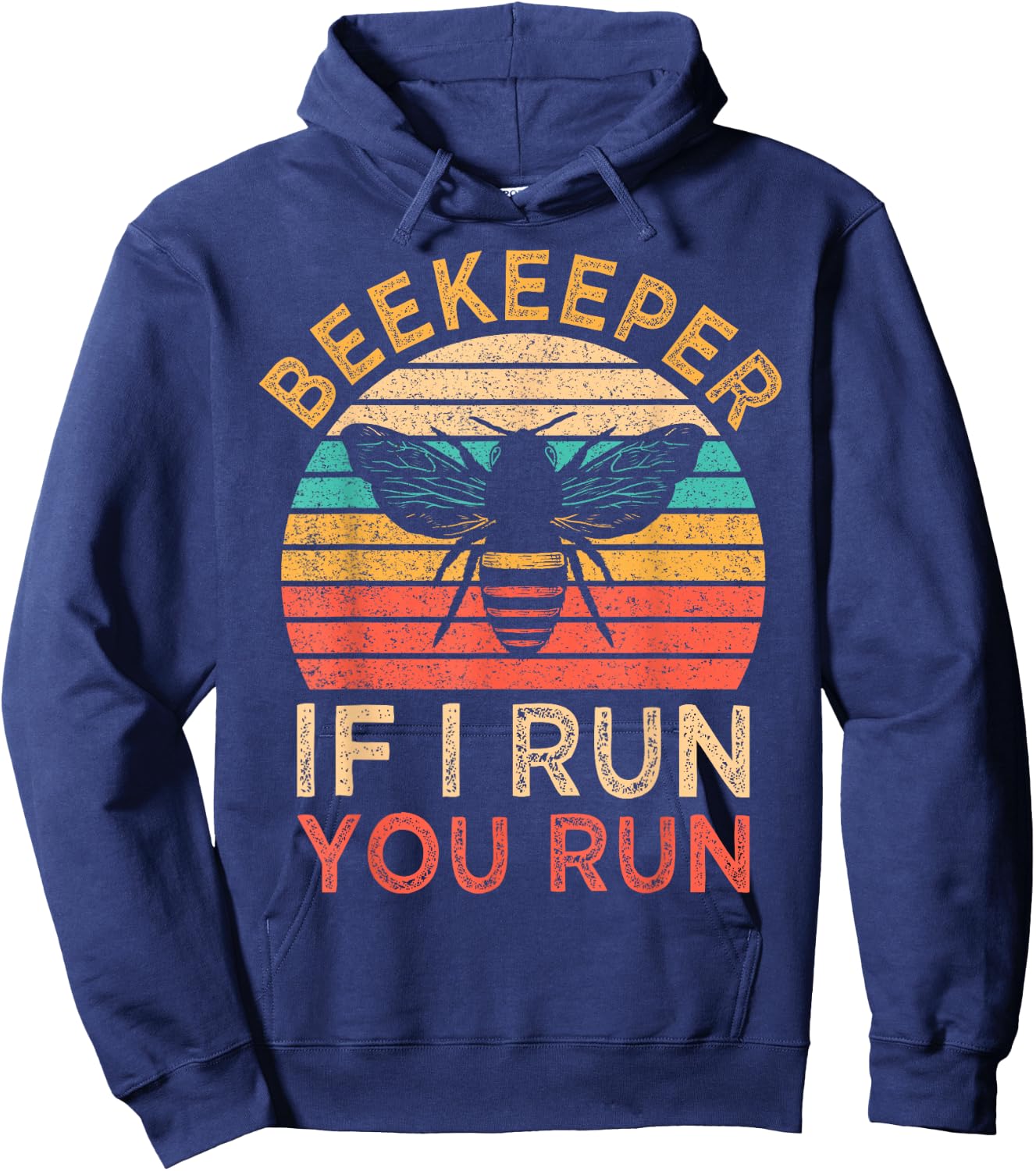 Beekeeper If I Run You Run Vintage Honeybees Apiculture Hoodie - Hoodie | Navy