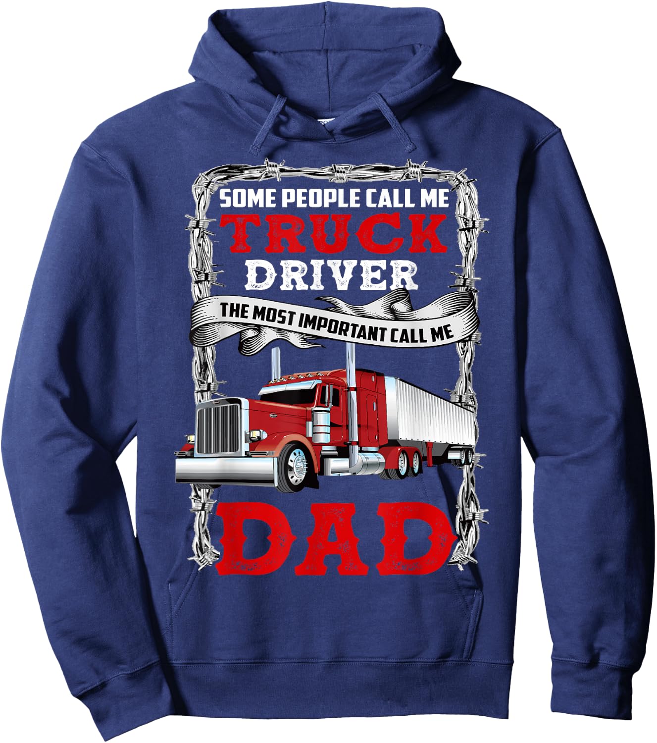 Some People Call Me Truck Driver Important Call Me Dad Hoodie - Hoodie | Navy