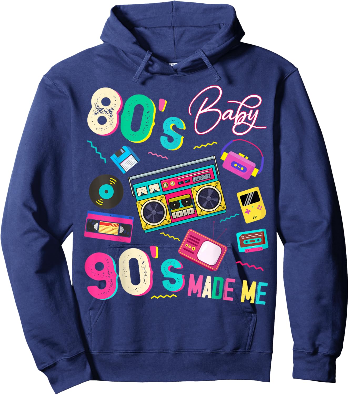 Vintage 80's Baby 90's Made Me Retro 1980s Nostalgia 1990s Hoodie - Hoodie | Navy