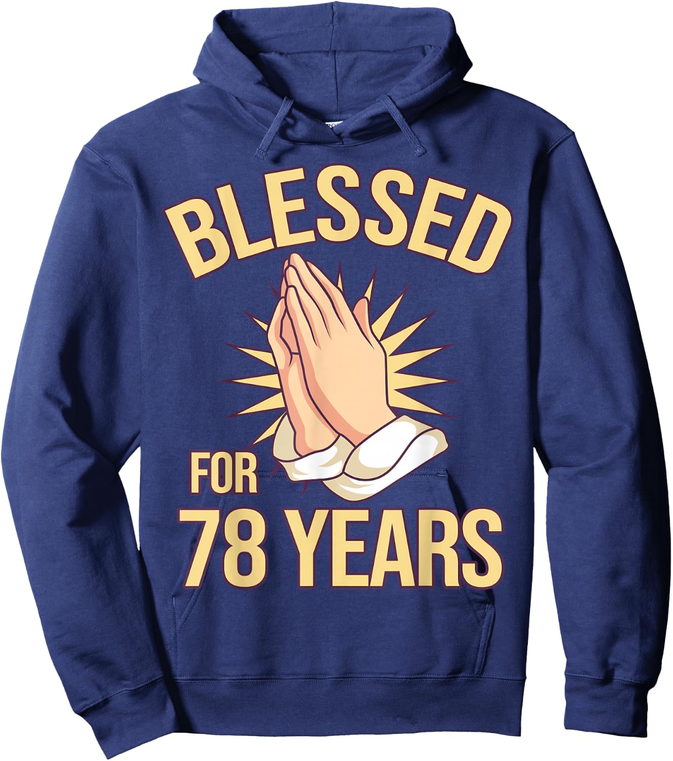 Blessed For 78 Years - 78th Birthday Christian Hoodie - Hoodie | Navy