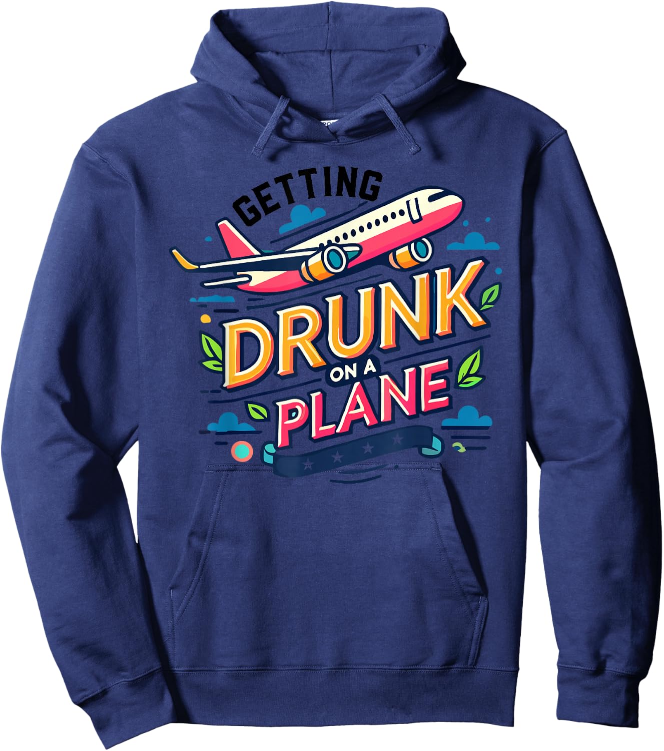 Getting Drunk On a Plane Shirt Funny Airplane Shirt Plane Hoodie - Hoodie | Navy