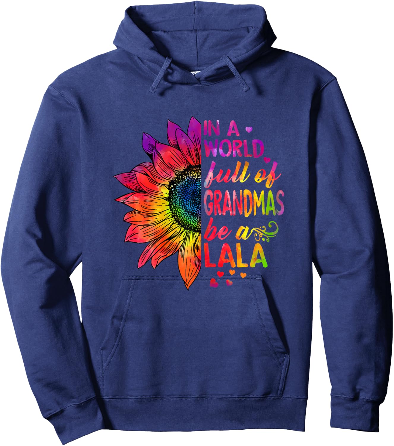in a World Full of Grandmas be Lala Hoodie - Hoodie | Navy