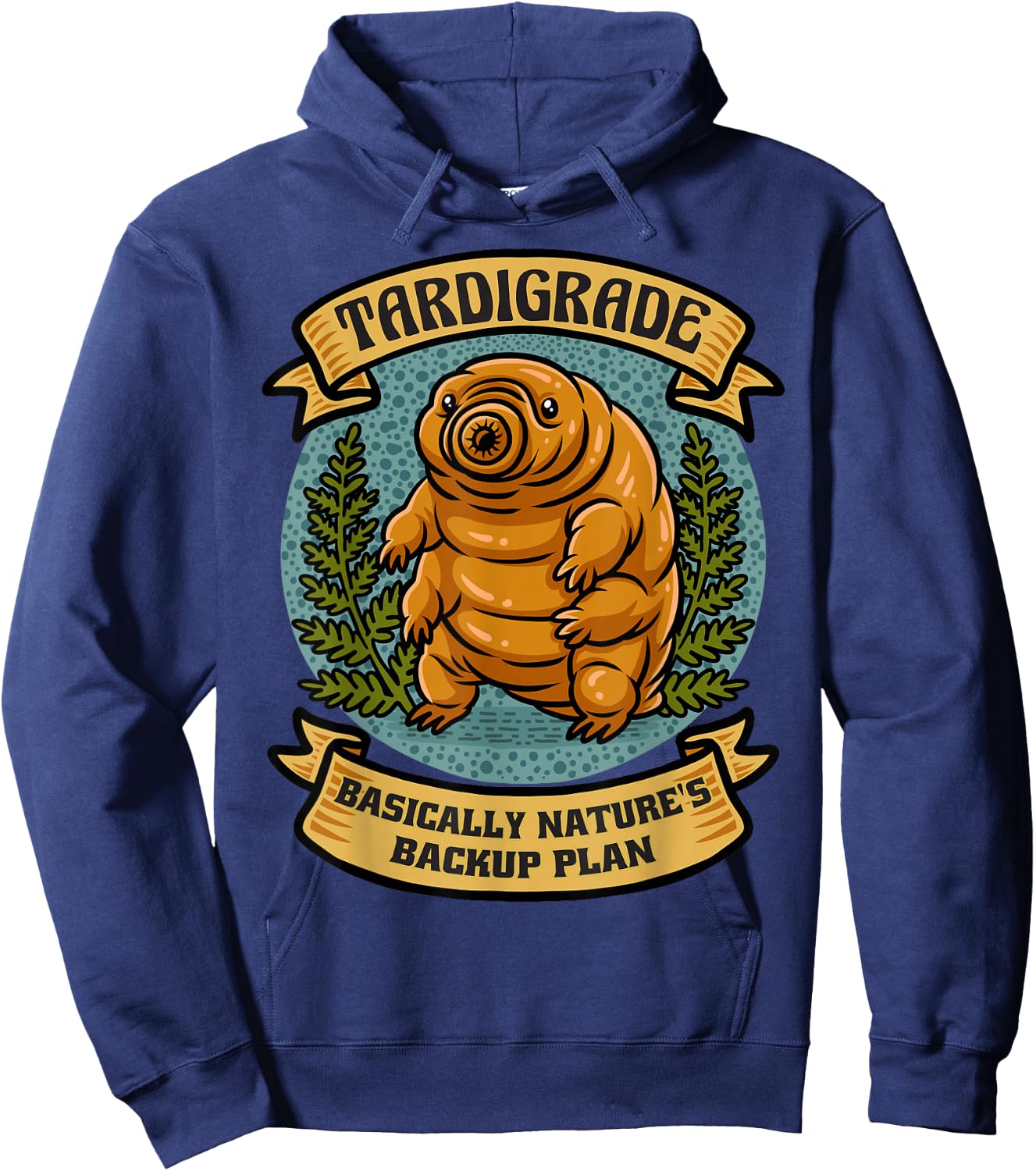 Nature's Backup Plan Tardigrade Microbiologist Tardigrades Hoodie - Hoodie | Navy