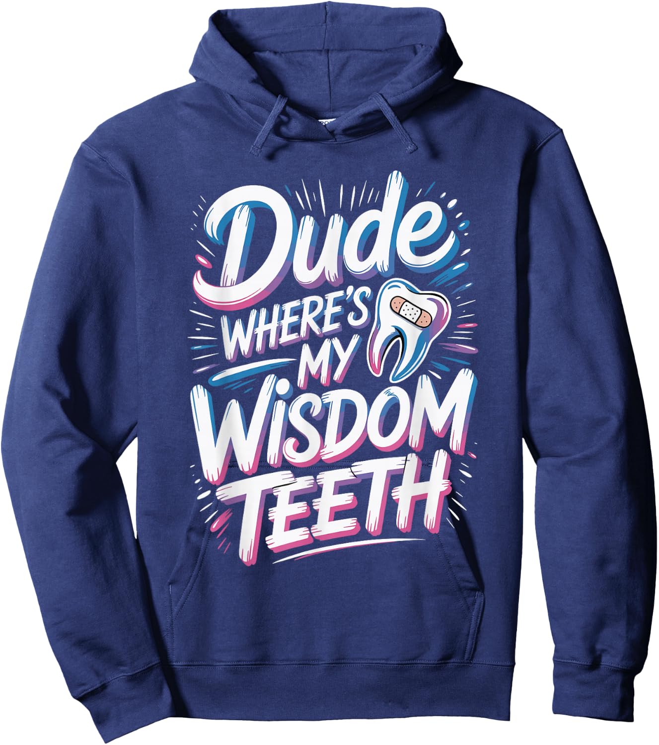 Dude Where's My Wisdom Teeth Funny Recovery Hoodie - Hoodie | Navy