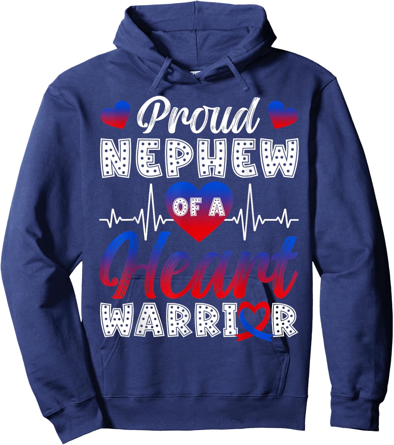 Proud Nephew of A Heart Warrior CHD Awareness Month Hoodie - Hoodie | Navy