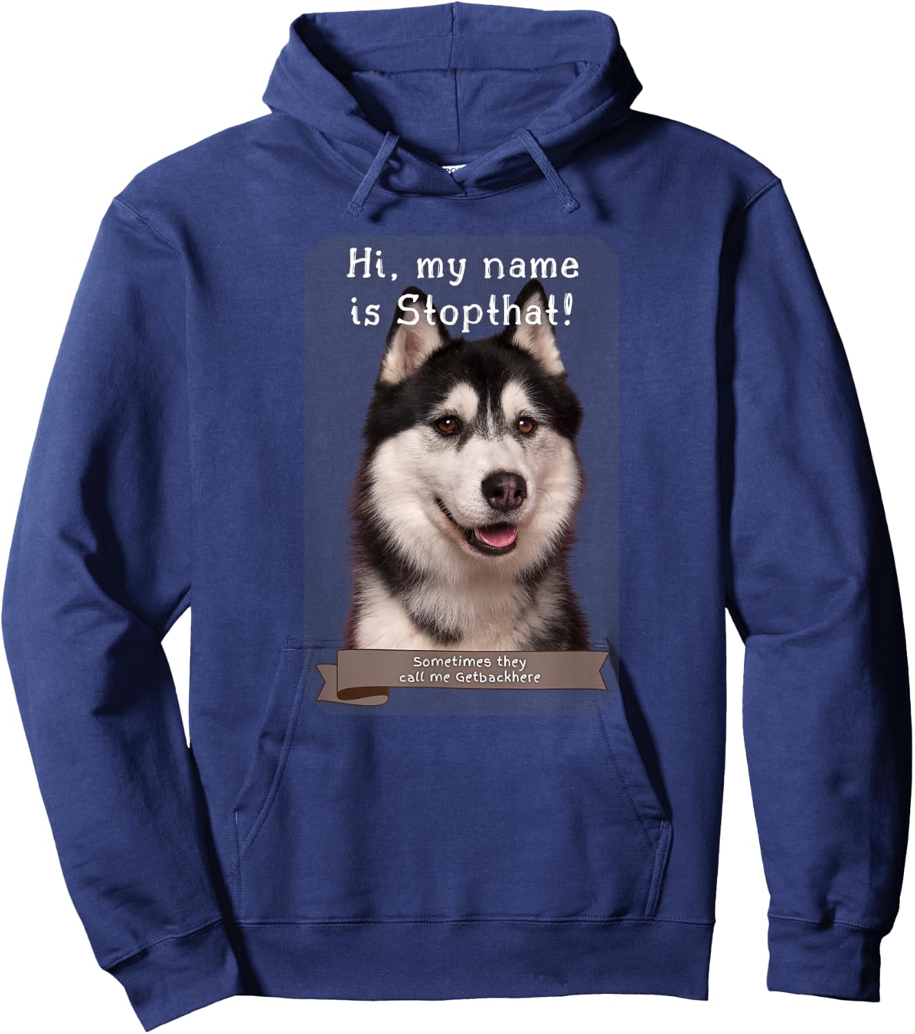 My Name Is Stopthat Funny Hyper Siberian Husky Dog Owner Women Hoodie - Hoodie | Navy