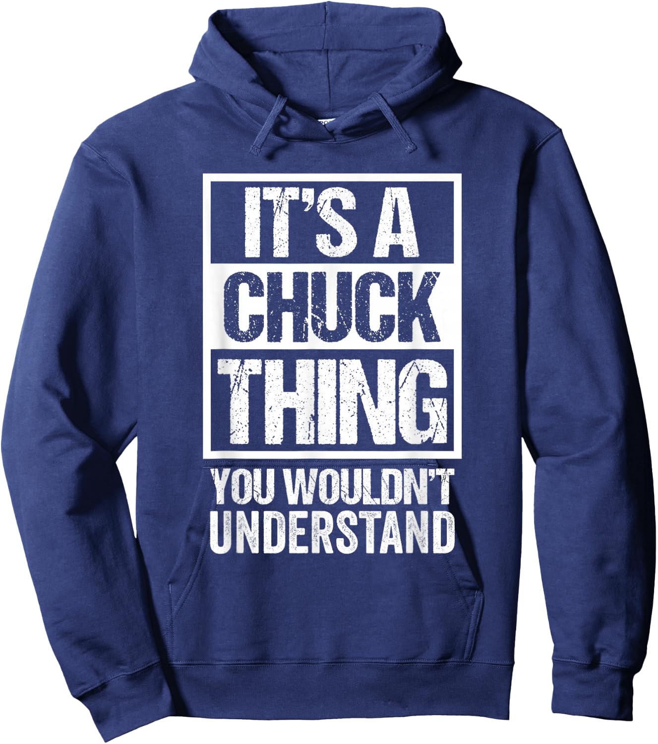 It's A Chuck Thing You Wouldn't Understand - First Name Hoodie - Hoodie | Navy