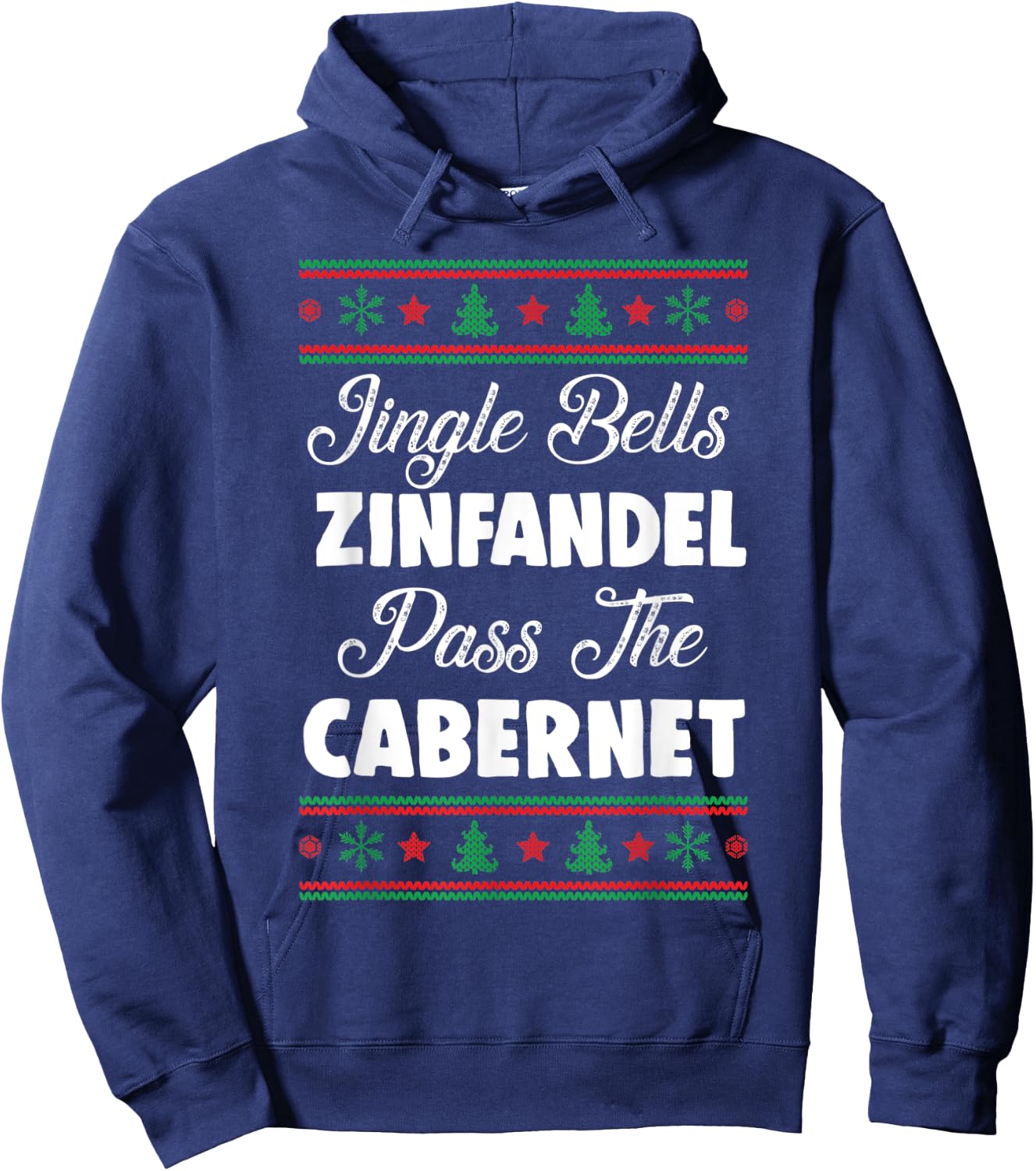 Jingle Bells Zinfandel Pass The Cabernet Ugly Christmas Wine Hoodie - Hoodie | Navy