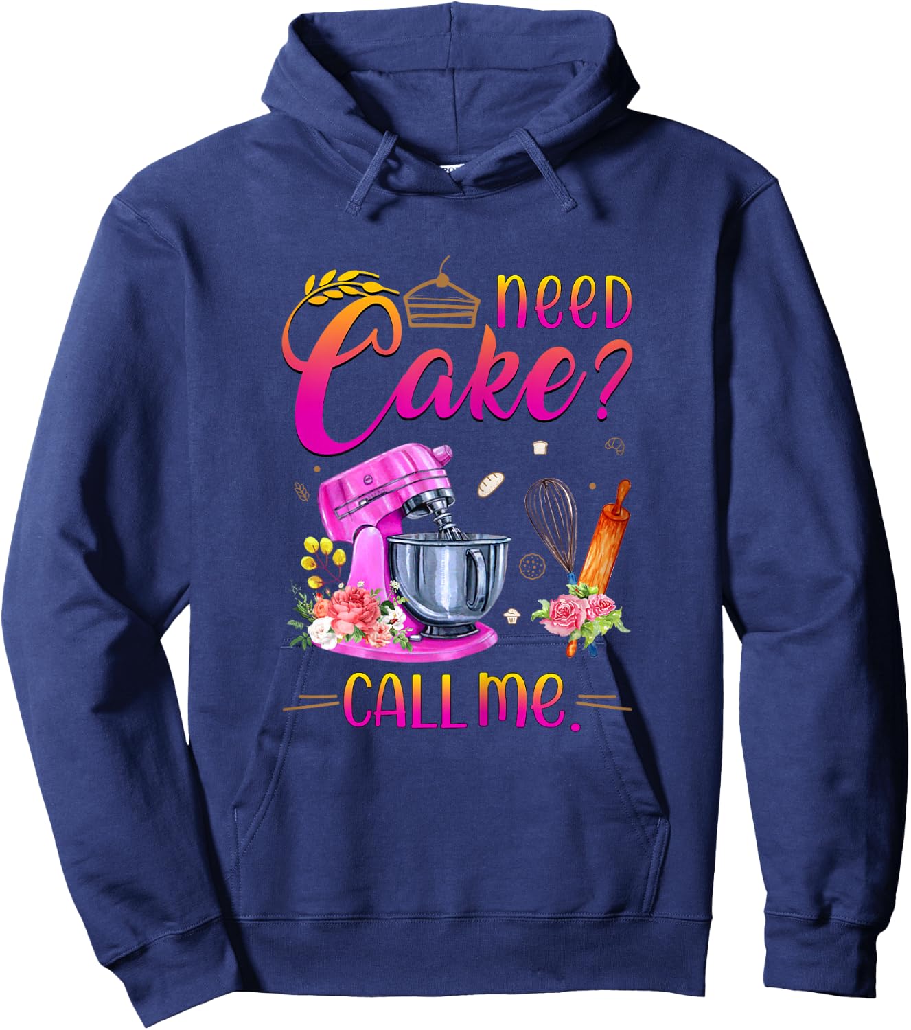 Baking Cake Lover Need Cake Call Me Hoodie - Hoodie | Navy