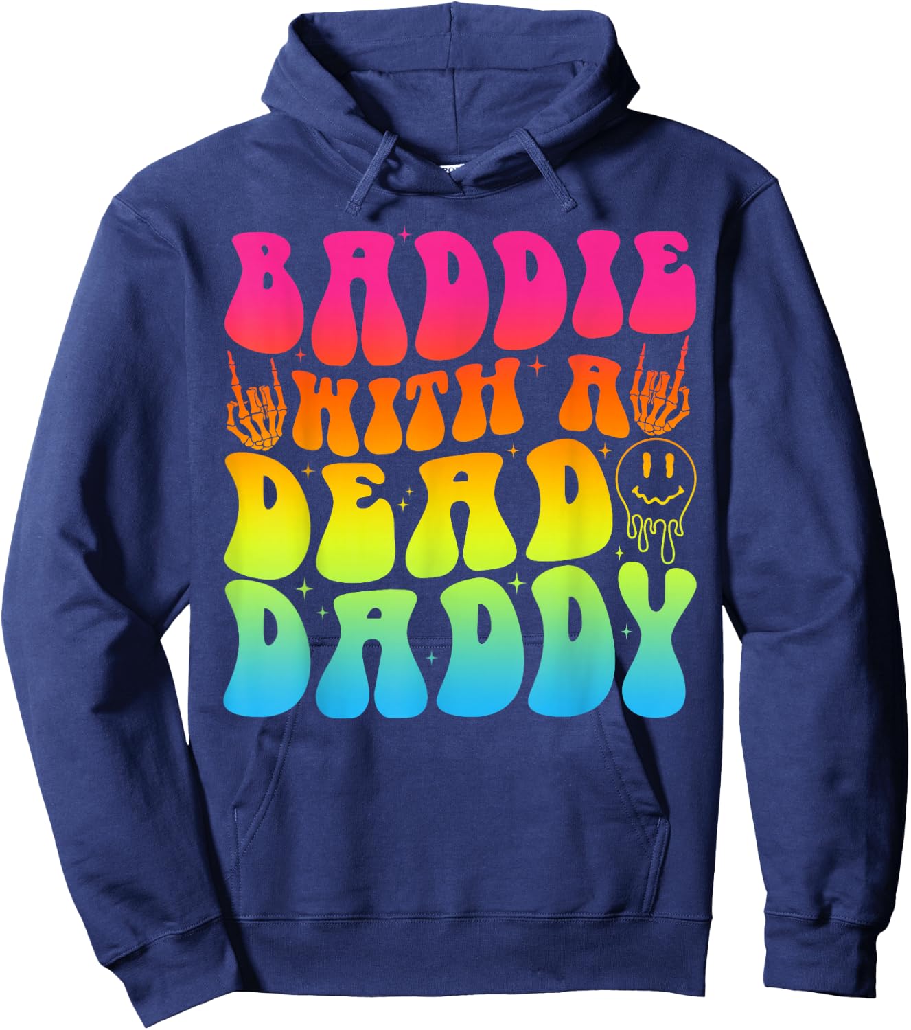 Baddie With A Dead Daddy Shirt - Bold & Empowering Design Hoodie - Hoodie | Navy