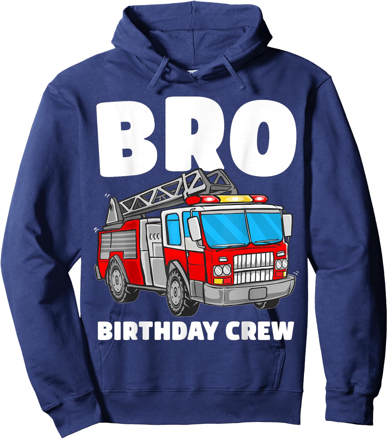Bro Birthday Crew Brother Fire Truck Firefighter Fireman Hoodie - Hoodie | Navy