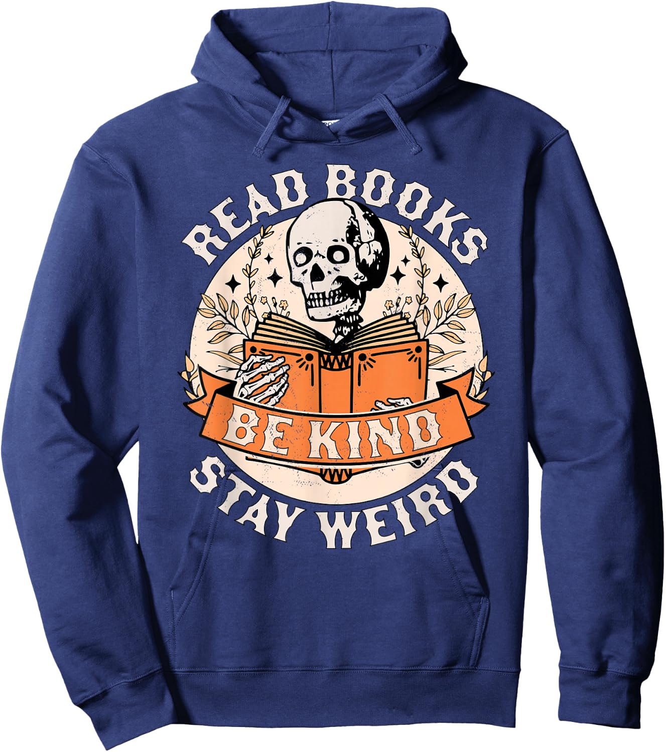 Read Books Be Kind Stay Weird Skeleton Reading Book Bookish Hoodie - Hoodie | Navy