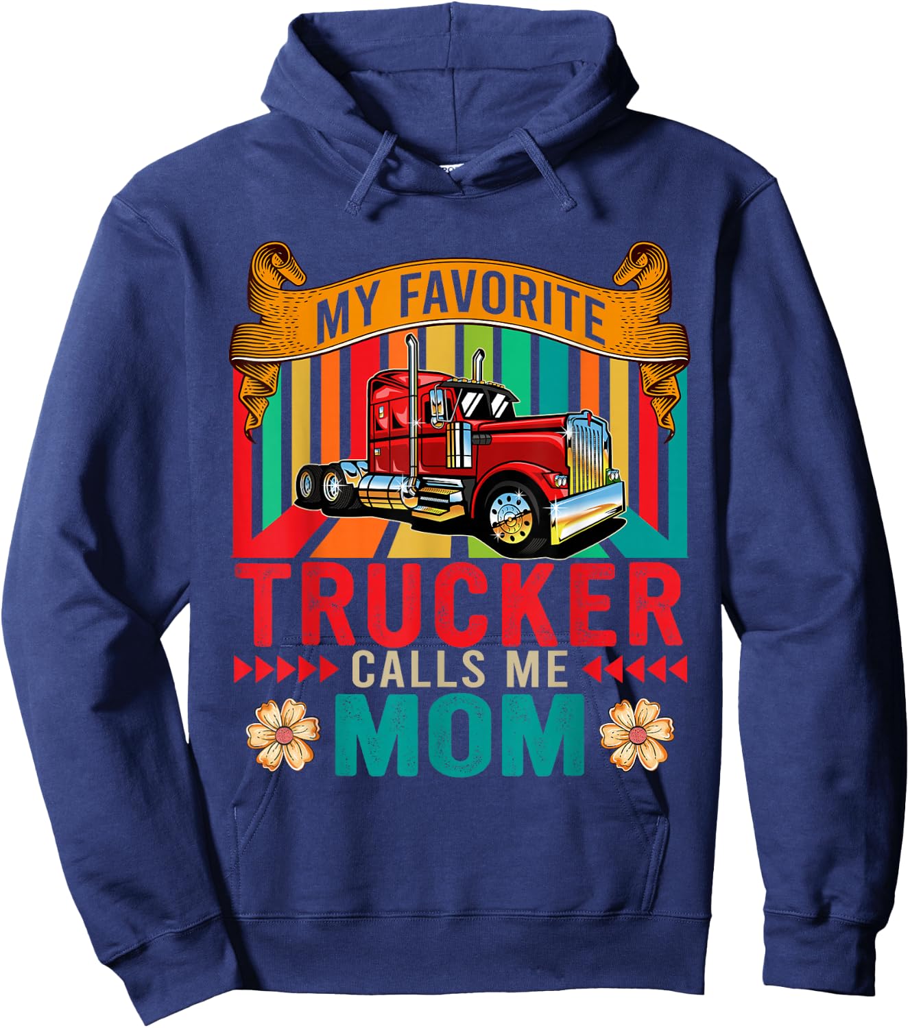 Vintage My Favorite Trucker Calls Me Mom Happy Mother's Day Hoodie - Hoodie | Navy