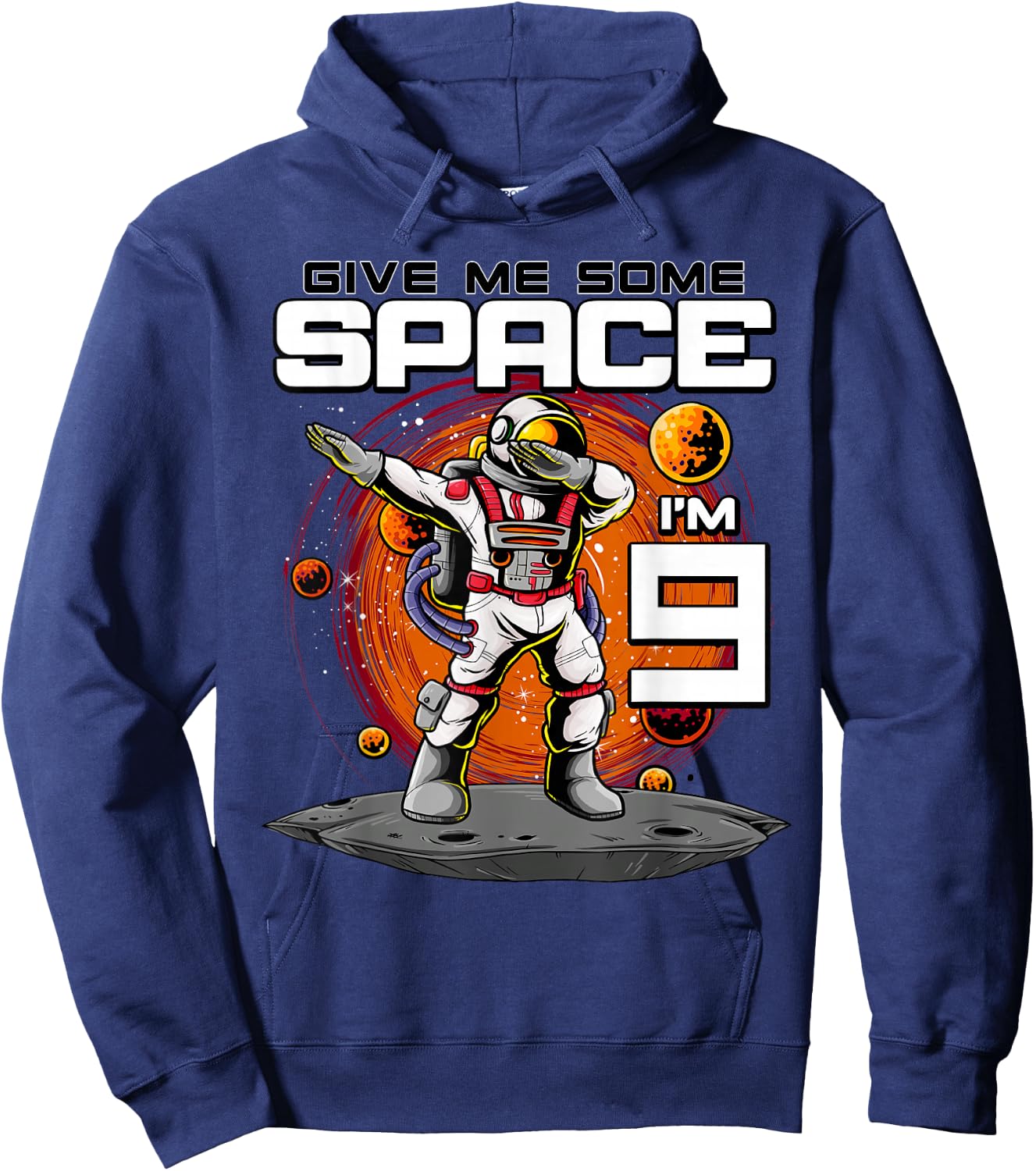 9th Birthday Astronaut Give Me Some Space I'm 9 Years Old Hoodie - Hoodie | Navy