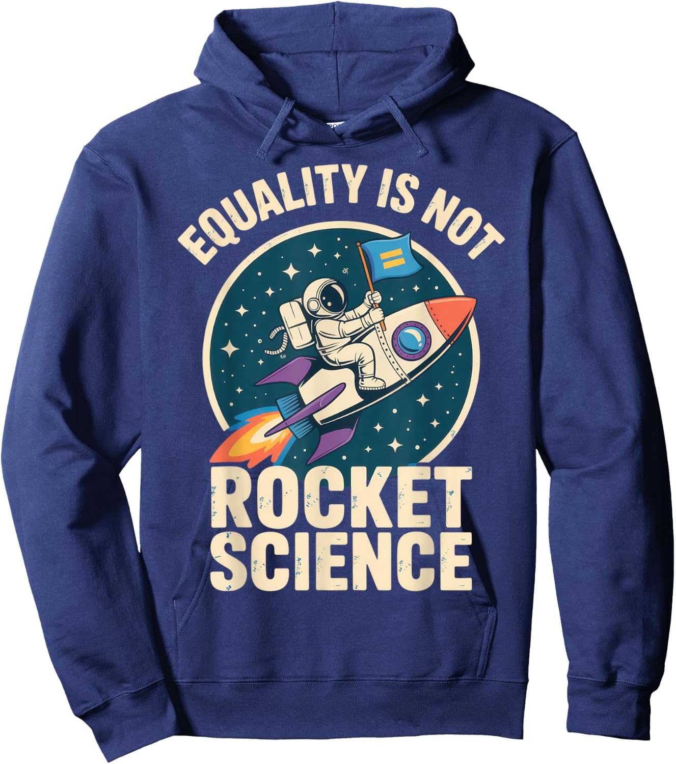 Equality is Not Rocket Science for Futurists and Astronaut Hoodie - Hoodie | Navy