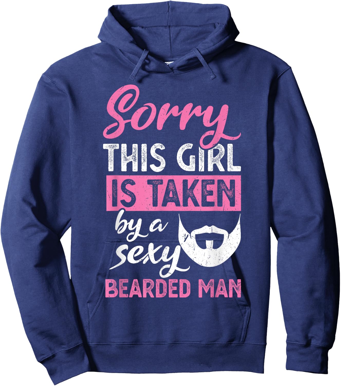 Sorry this Girl is taken by a sexy bearded man Hoodie - Hoodie | Navy