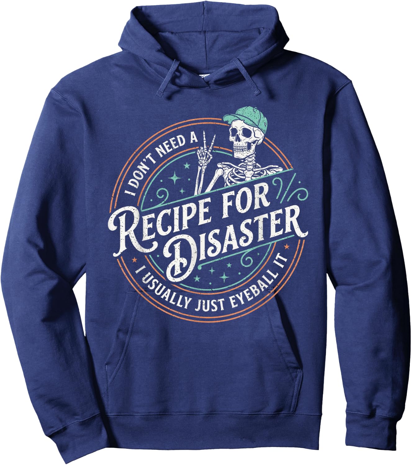 Funny Recipe for Disaster I Just Eyeball It Skeleton Hoodie - Hoodie | Navy