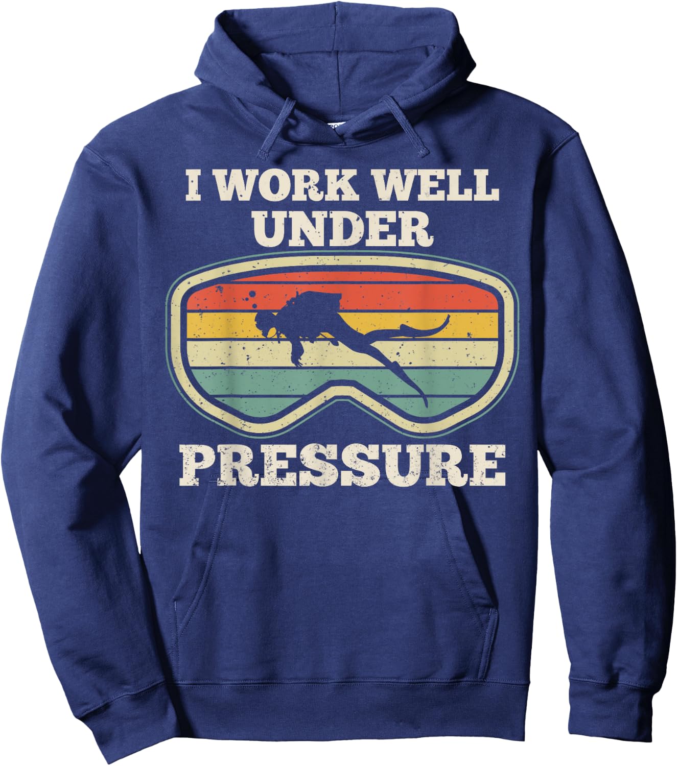 I Work Well Pressure Distressed Scuba Diving Diver Hoodie - Hoodie | Navy