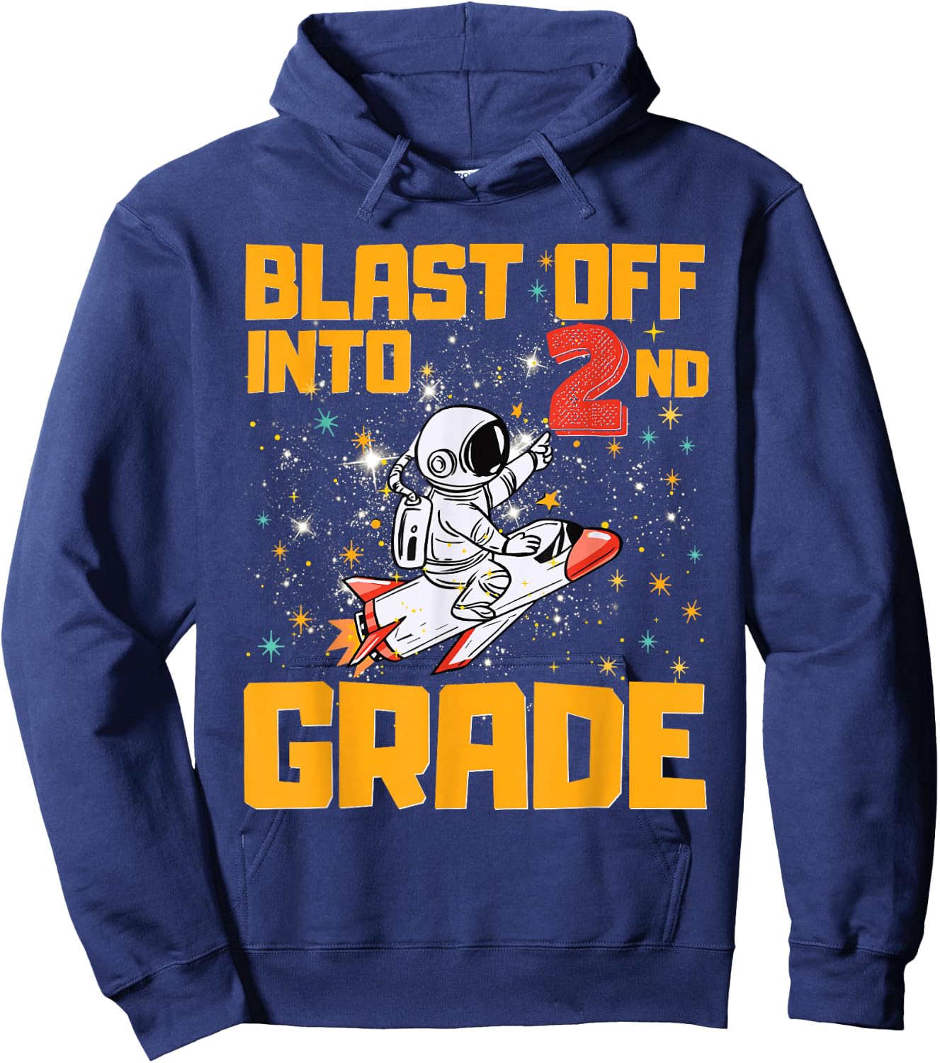 Blast Off Into Second Grade Funny Back To School 2nd Graders Hoodie - Hoodie | Navy