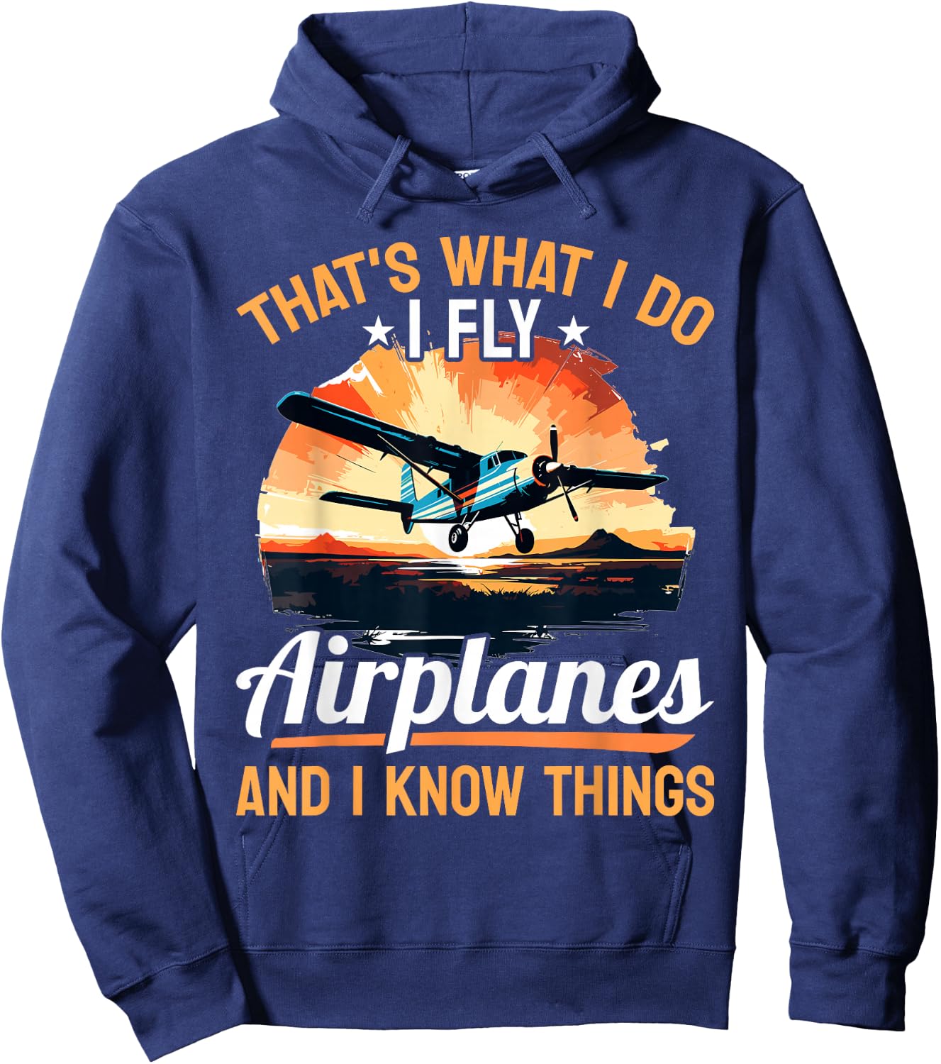 Airplane Aircraft Pilot - That's what I do I fly Airplanes Hoodie - Hoodie | Navy