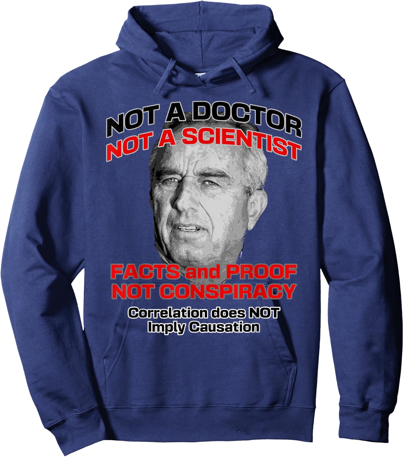 Anti RFK Jr A Doctor Scientist Facts Proof Not Conspiracy Hoodie - Hoodie | Navy