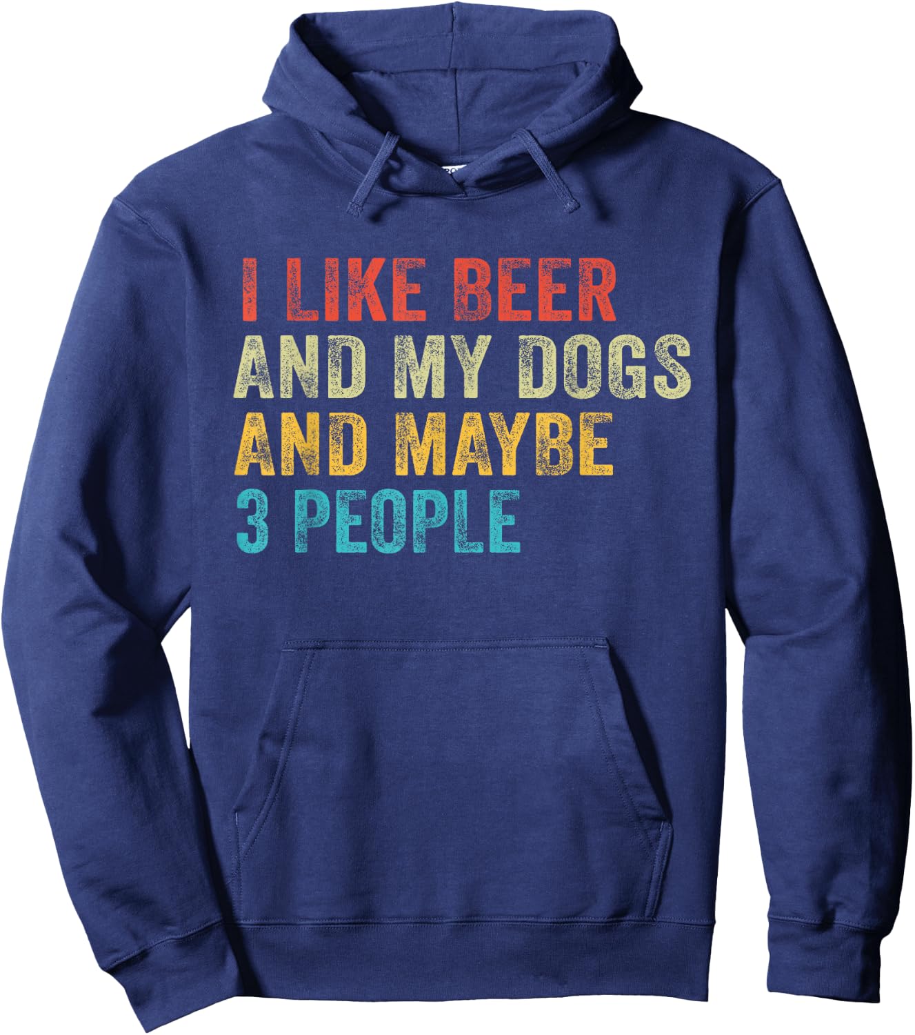 I Like Beer and My Dogs And Maybe 3 People Funny Vintage Hoodie - Hoodie | Navy